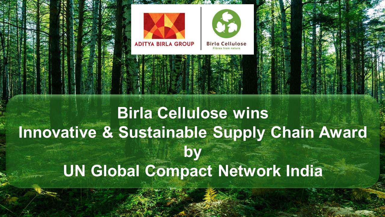 Birla Cellulose wins Innovative & Sustainable Supply Chain Award by UN Global Compact Network India